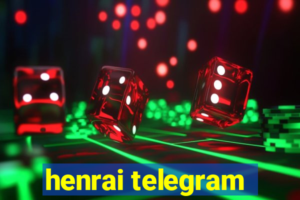 henrai telegram